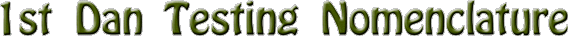1st_dan_testing_nomenclature.gif
